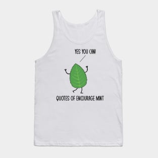 Funny Quotes Of Encourage Mint Motivational Puns Jokes Humor Tank Top